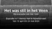 Expositie “Het was stil in het Veen” over evacuatie Nijkerkerveen mei 1940