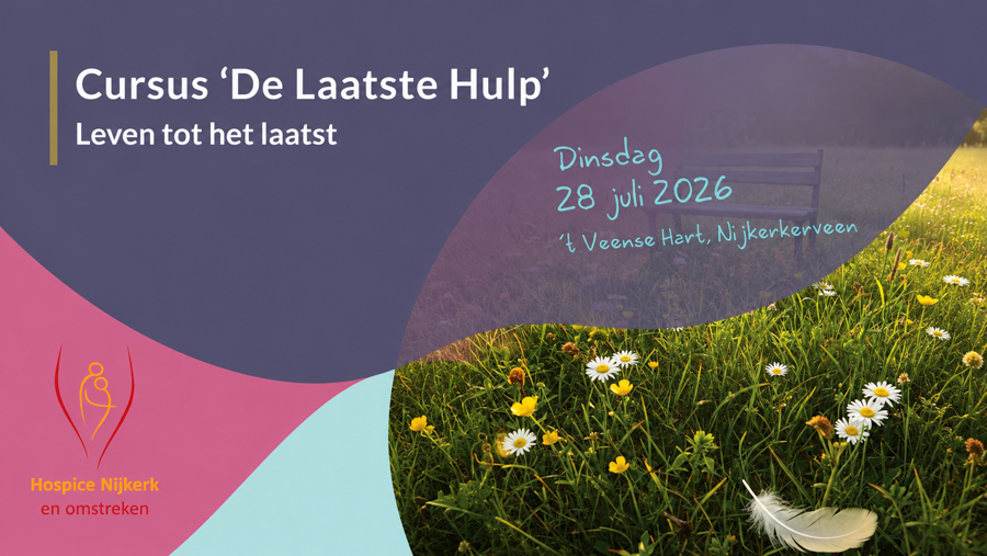 Laatste Hulp Cursus biedt handvatten voor zorg in de laatste levensfase
